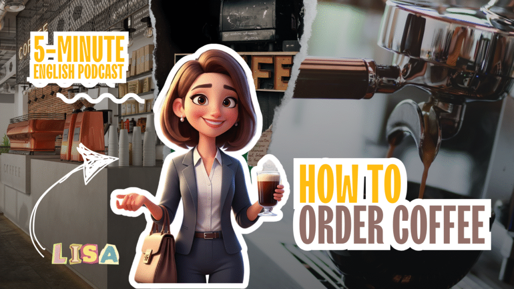 [A2] Ordering at the Coffee Shop