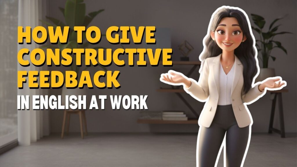 [B2] How to Give Constructive Feedback in English at Work