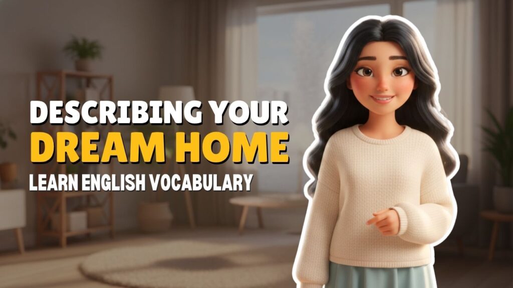 [A2] Describing Your Dream Home