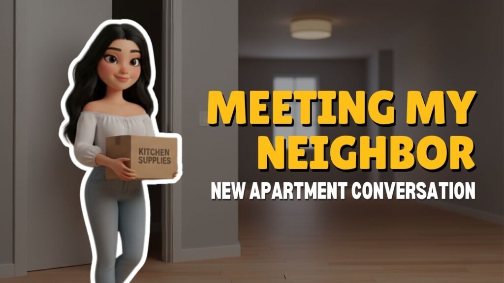 [B1] Meeting My Neighbor in English
