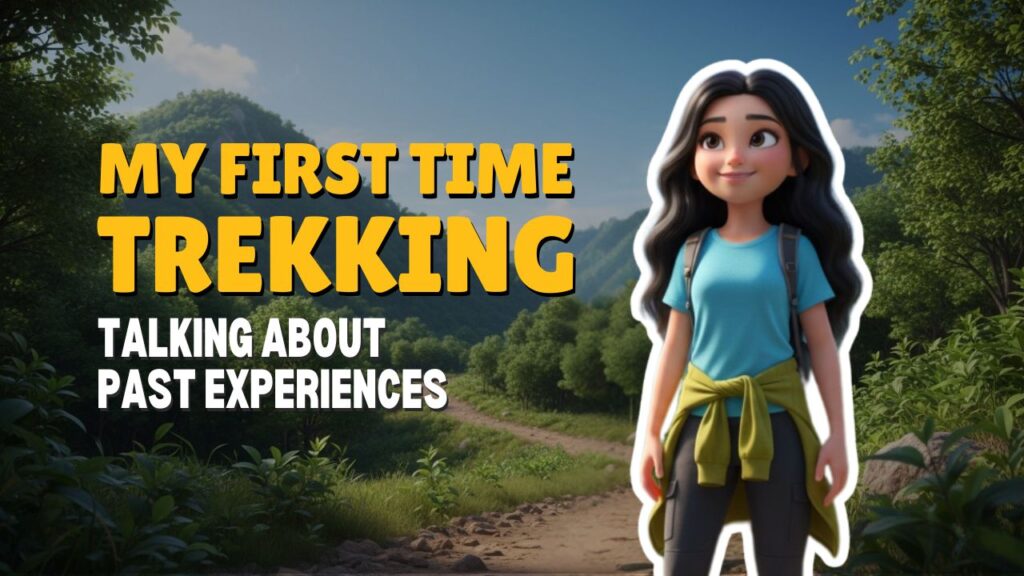 [B1] My First Time Trekking